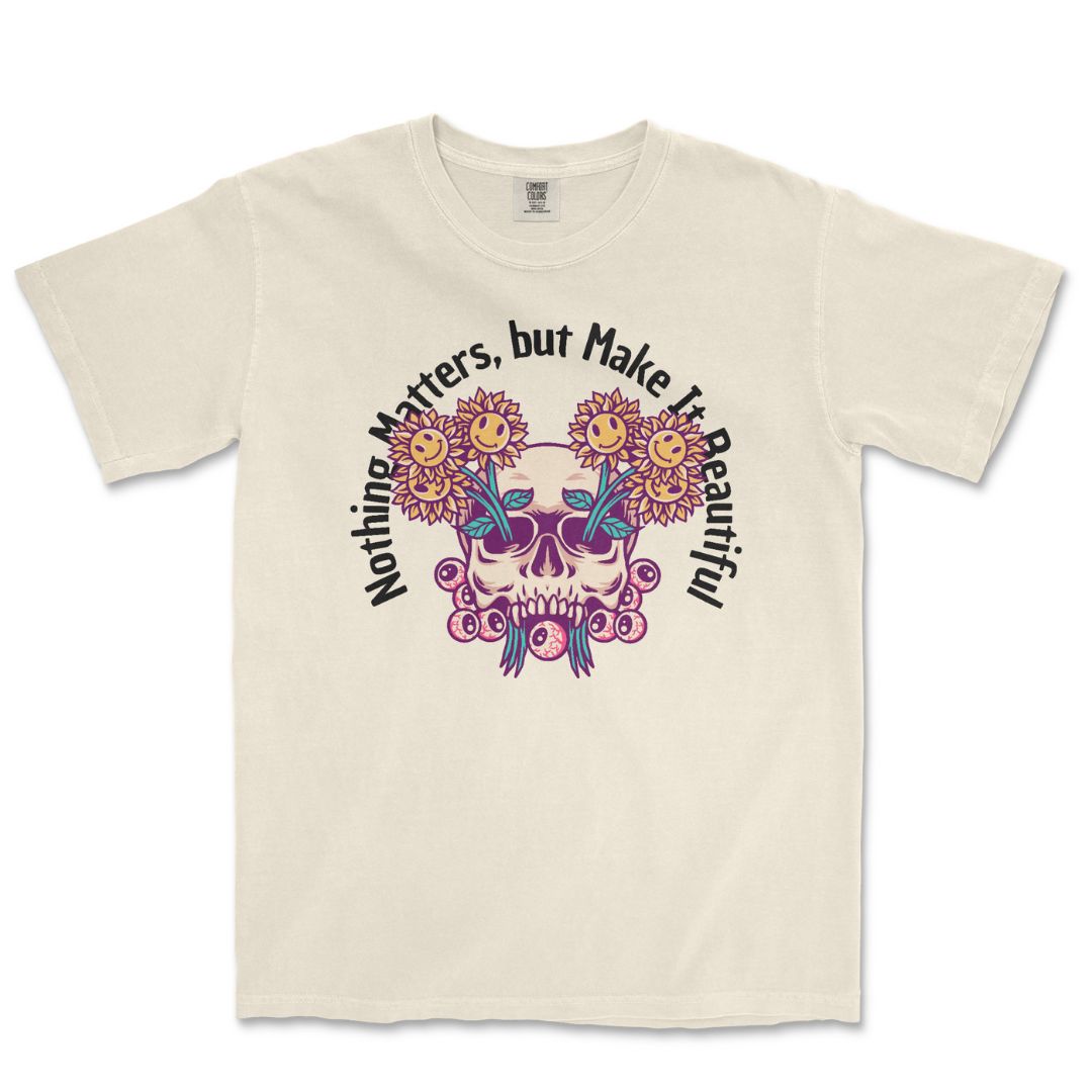 Nothing Matters T-Shirt