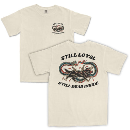 Still Loyal T-Shirt