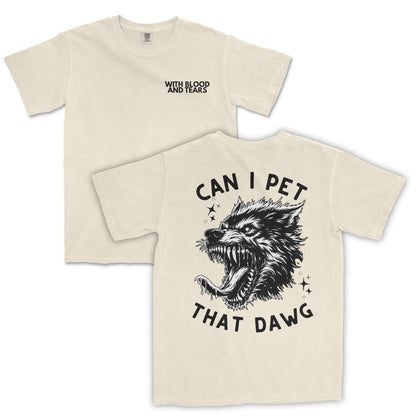 Can I Pet That Dawg T-Shirt