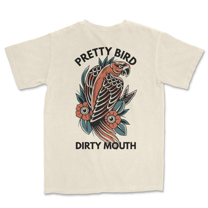 Pretty Bird, Dirty Mouth T-Shirt