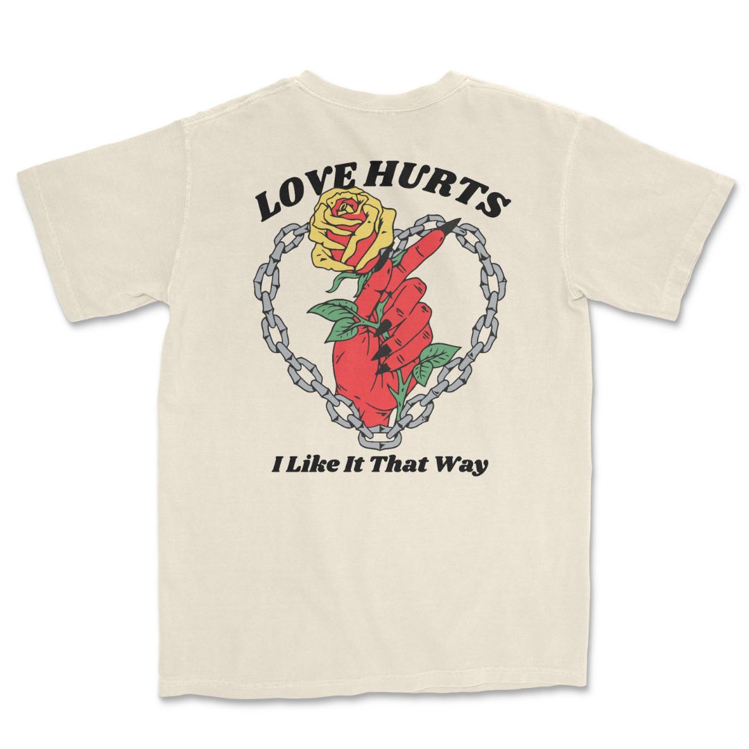 Love Hurts T-Shirt