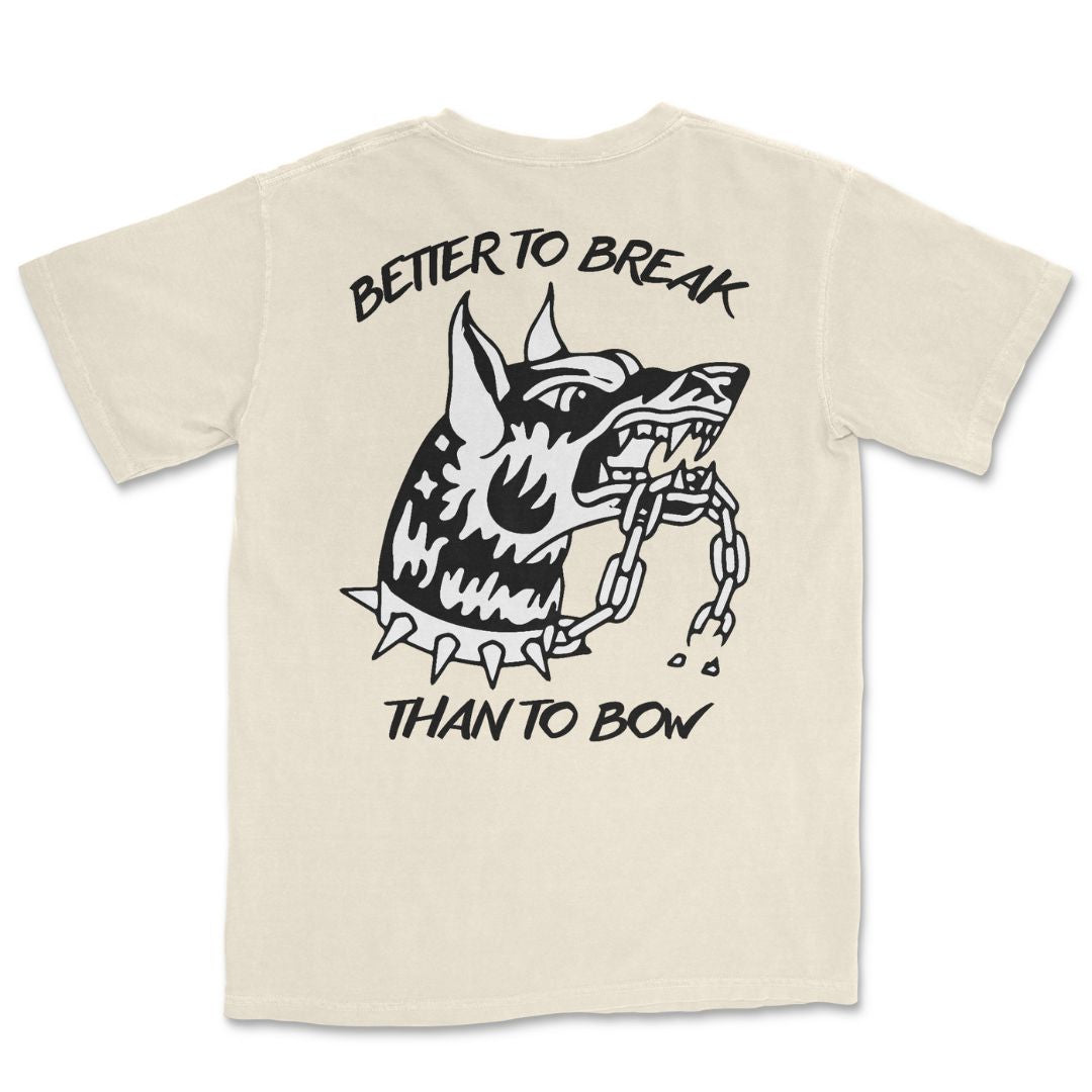 Better Break Than Bow T-Shirt