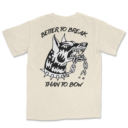 Better Break Than Bow T-Shirt