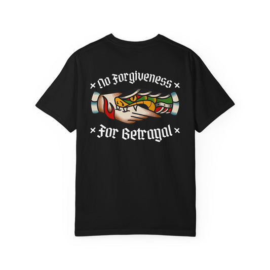 No Forgiveness For Betrayal T-Shirt