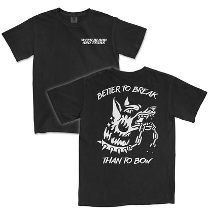 Better Break Than Bow T-Shirt