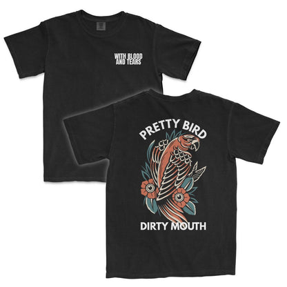 Pretty Bird, Dirty Mouth T-Shirt