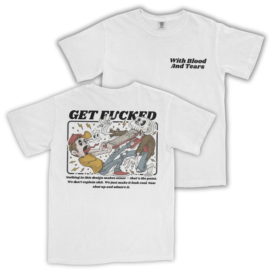 Get Fckd T-Shirt