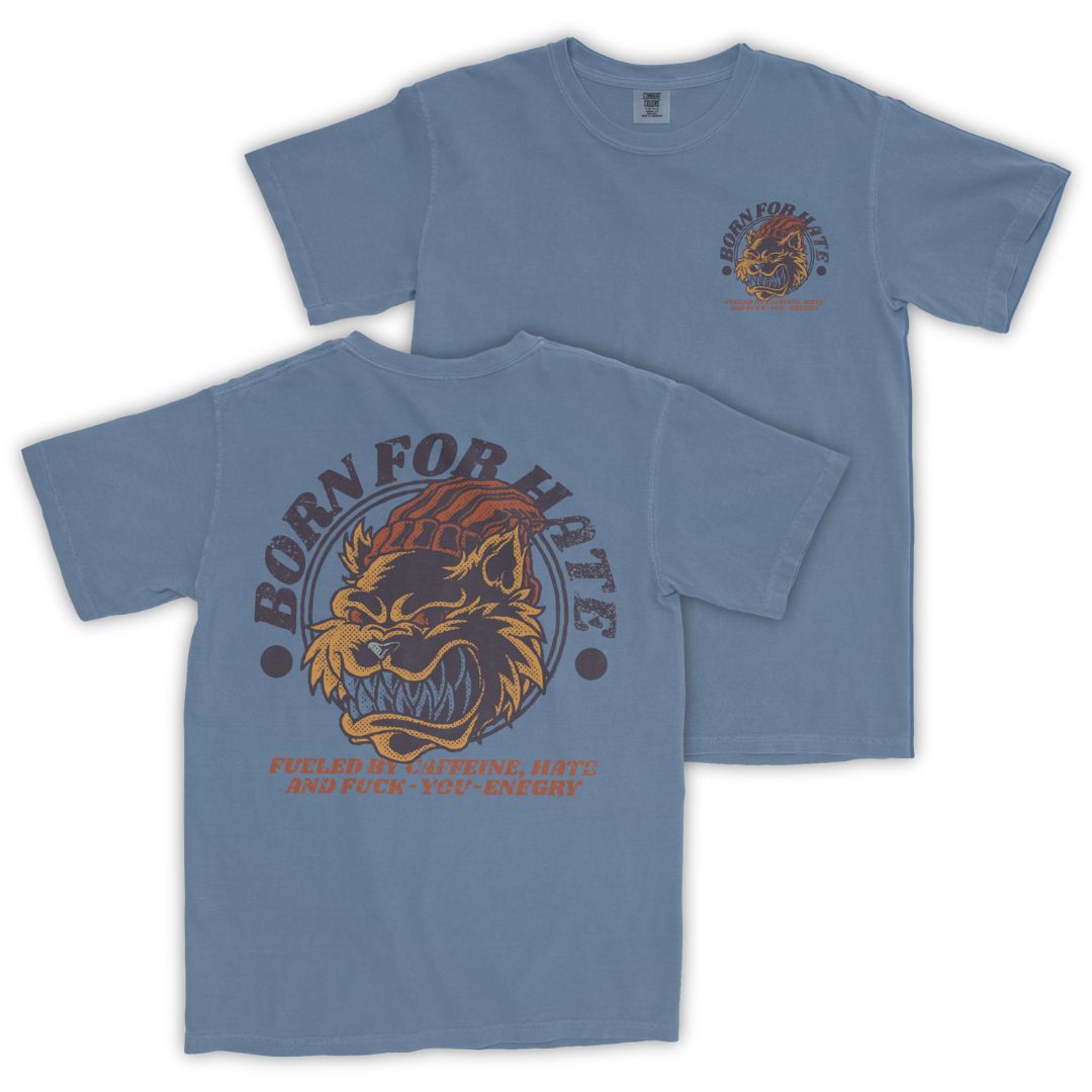 Born For Hate T-Shirt