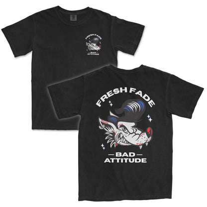 Fresh Fade, Bad Attitude T-Shirt