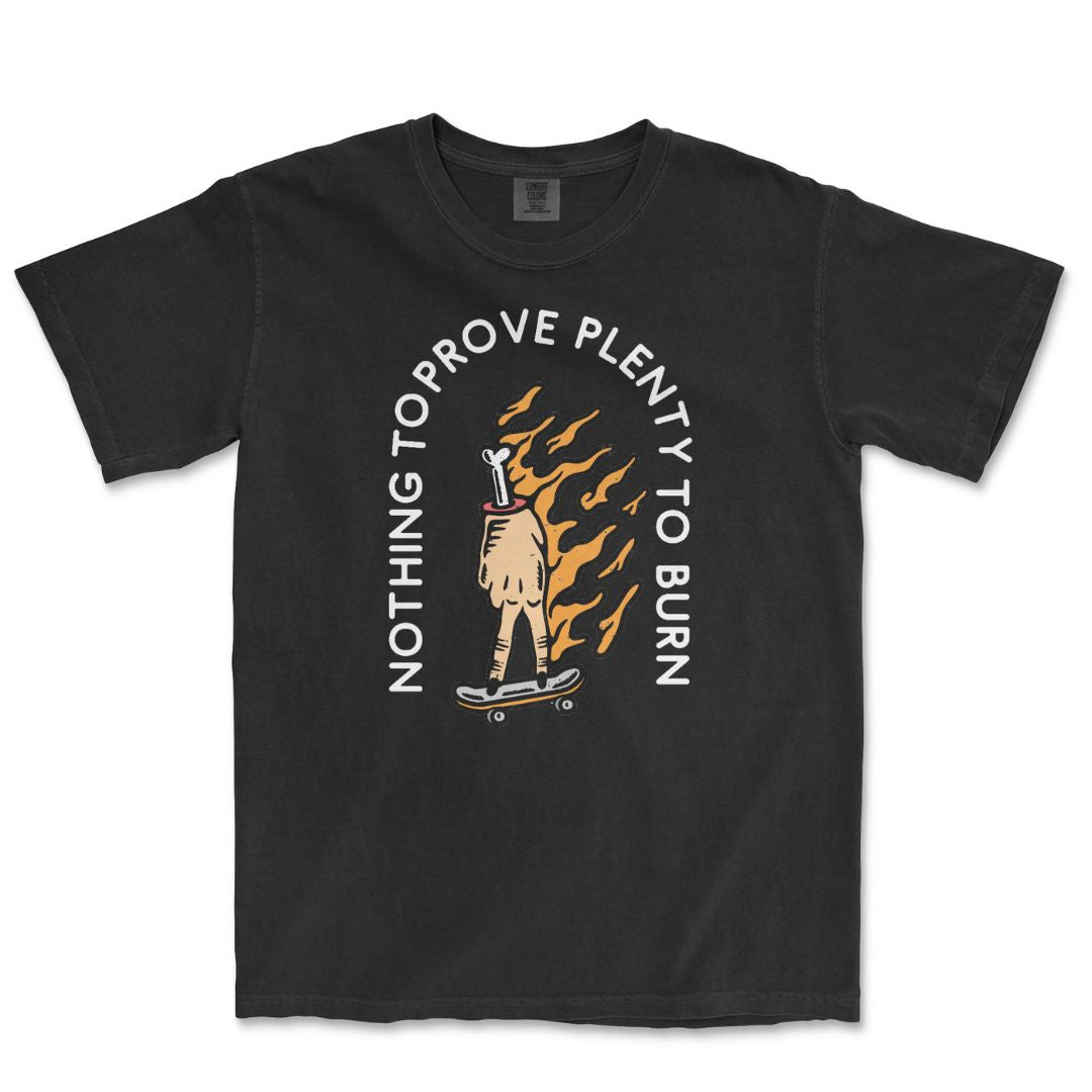 Nothing To Prove T-Shirt