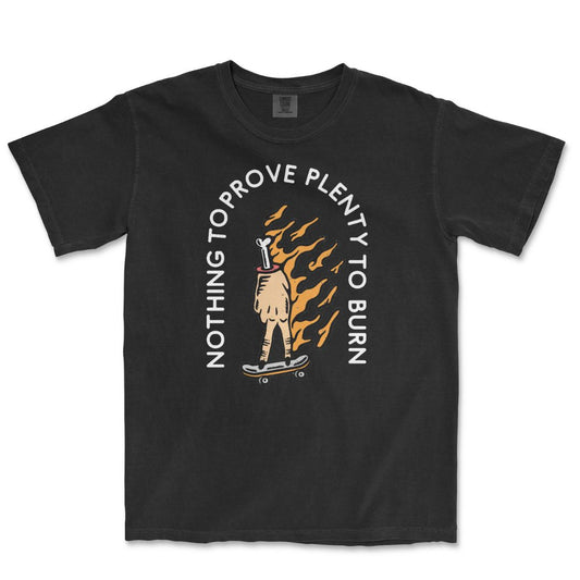 Nothing To Prove T-Shirt