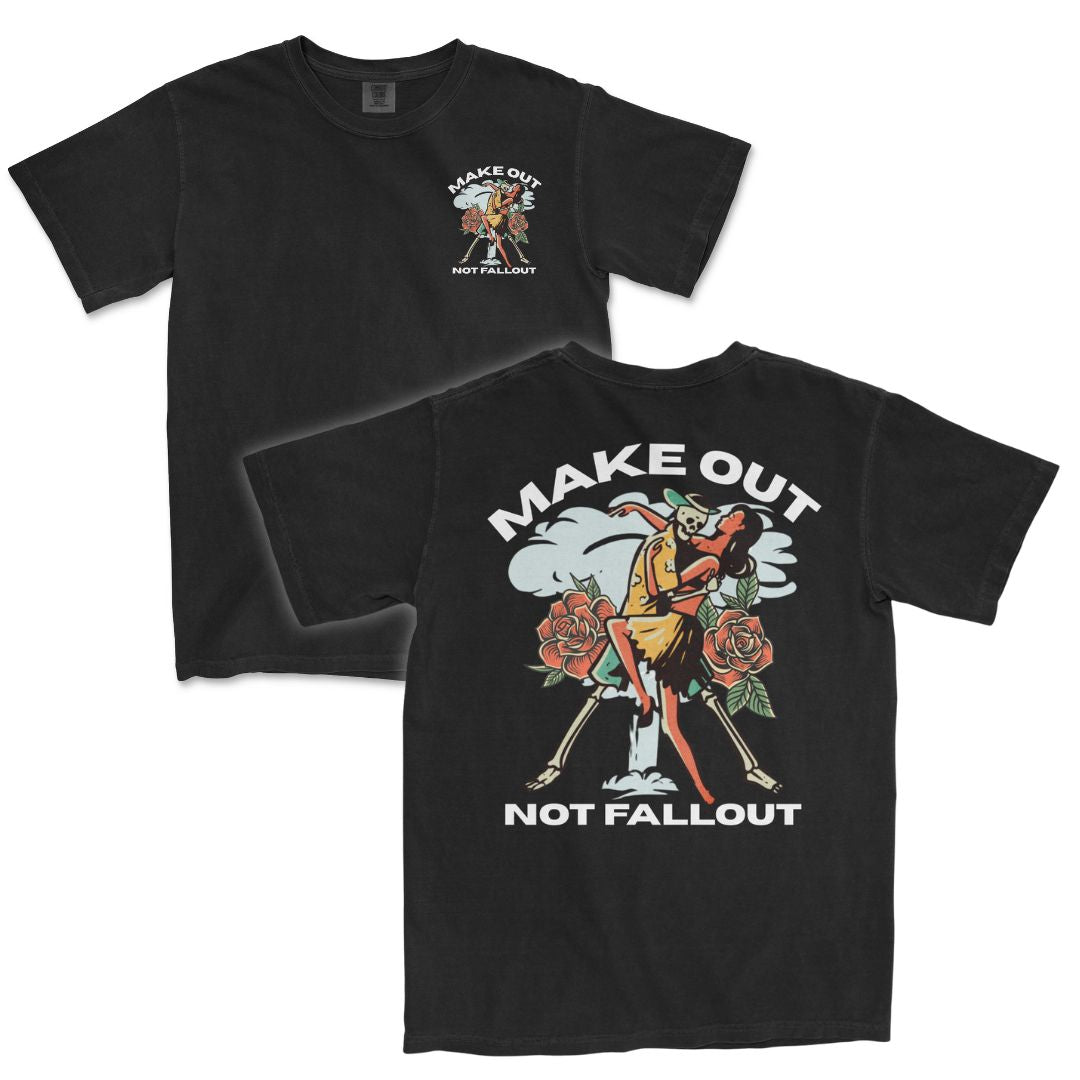 Make Out, Not Fallout T-Shirt