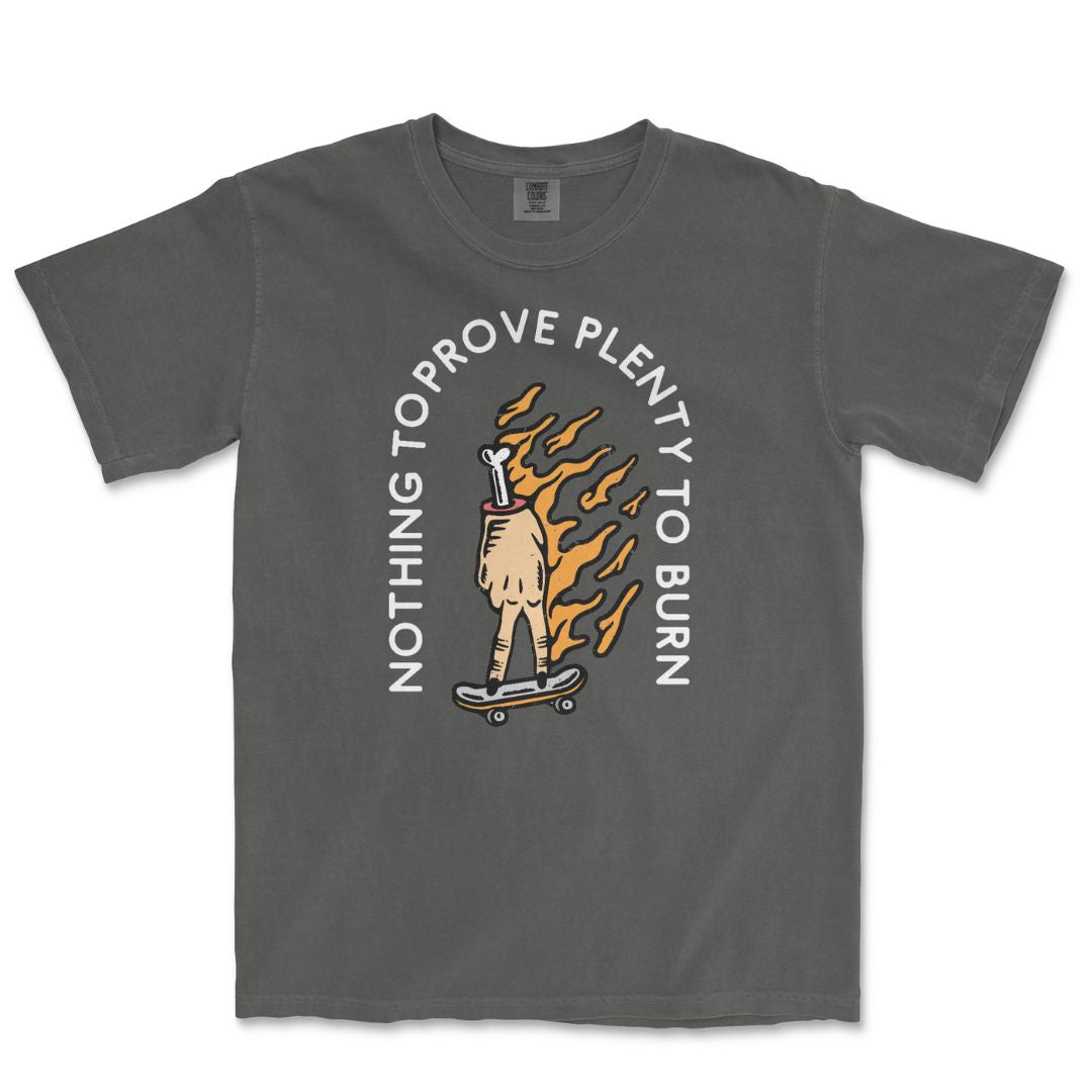 Nothing To Prove T-Shirt