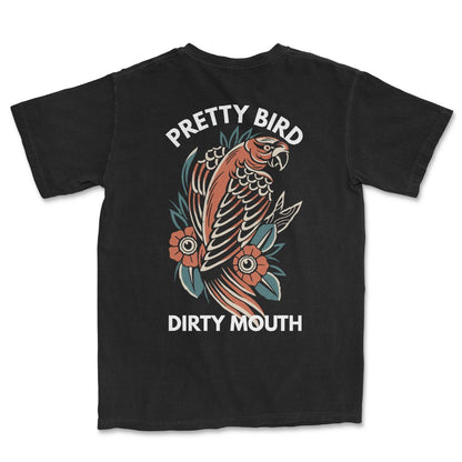 Pretty Bird, Dirty Mouth T-Shirt