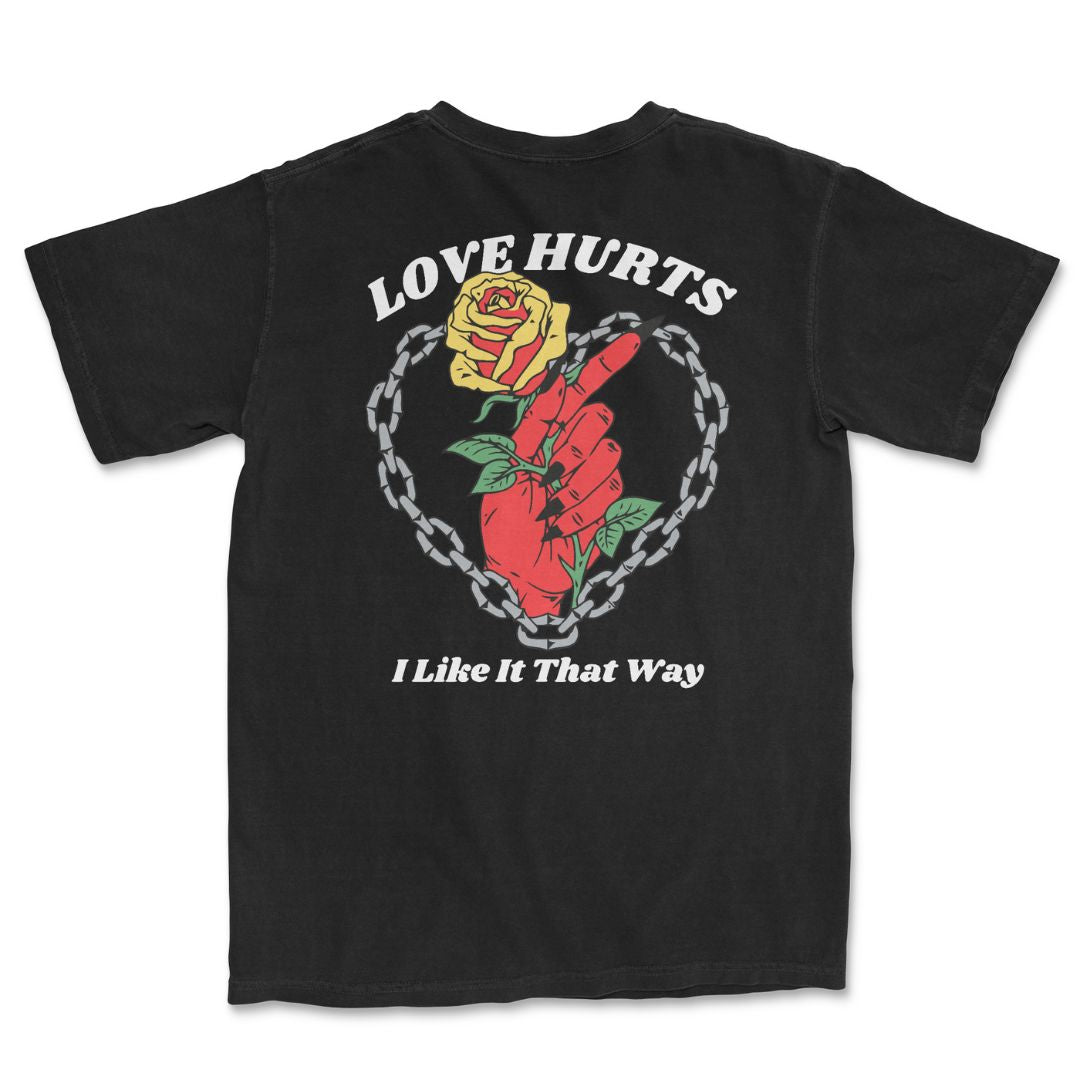 Love Hurts T-Shirt