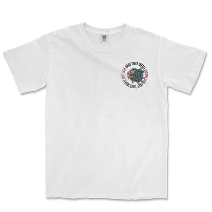 Hard Times T-Shirt