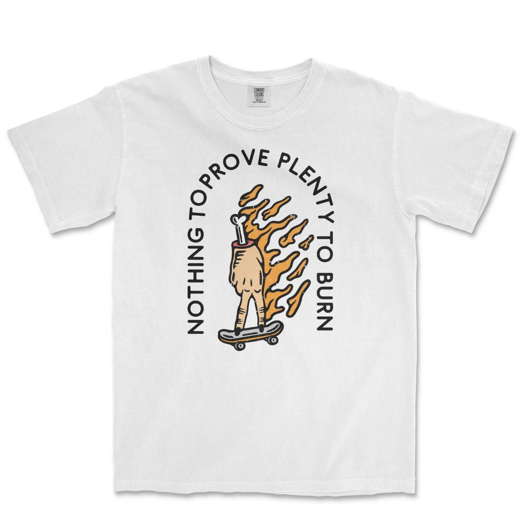 Nothing To Prove T-Shirt