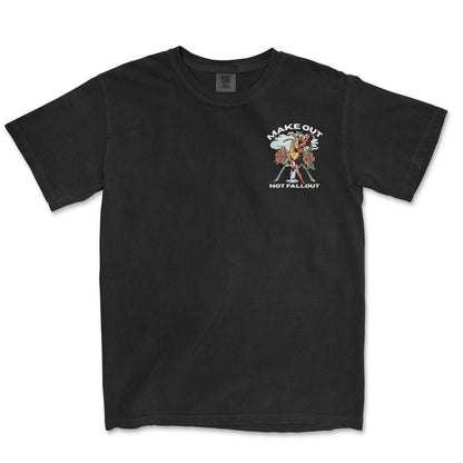 Make Out, Not Fallout T-Shirt