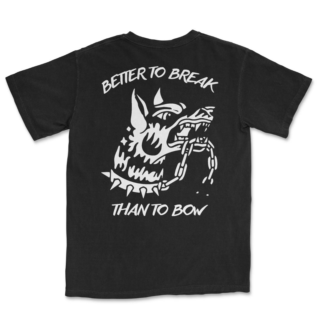 Better Break Than Bow T-Shirt