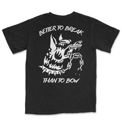 Better Break Than Bow T-Shirt