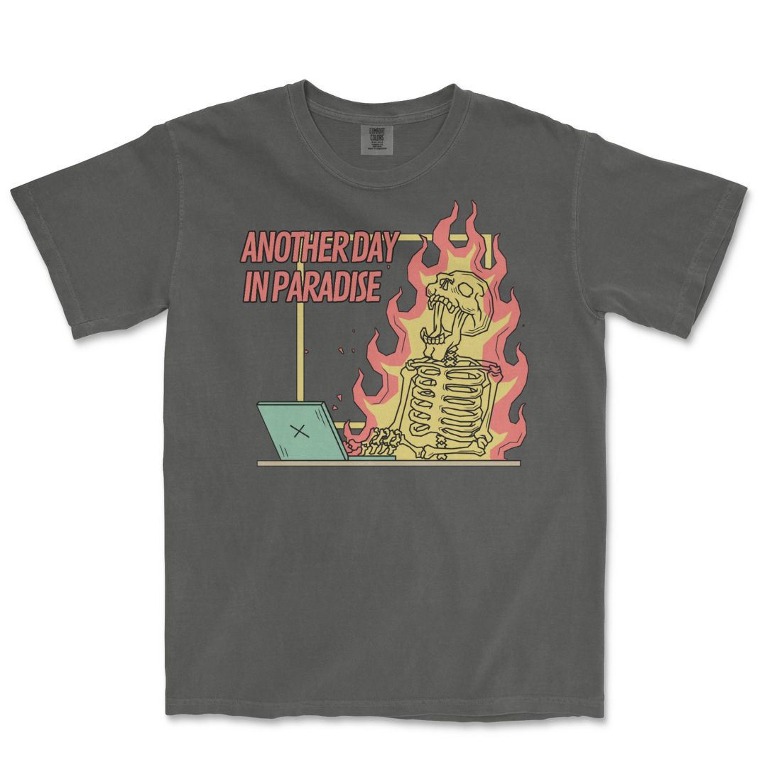 Another Day in Paradise T-Shirt