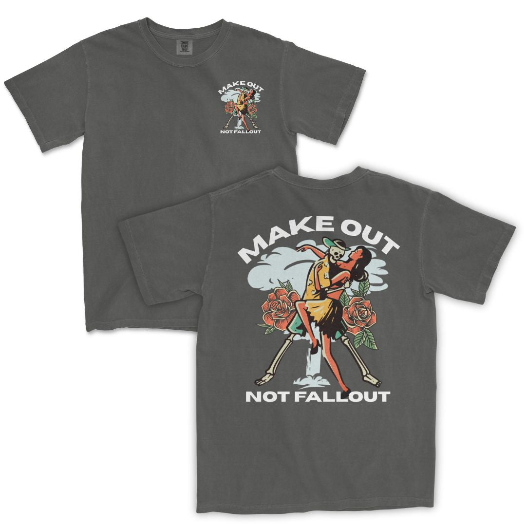 Make Out, Not Fallout T-Shirt