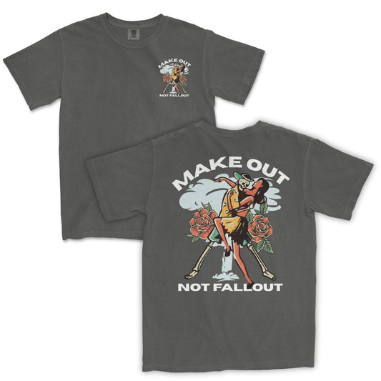 Make Out, Not Fallout T-Shirt