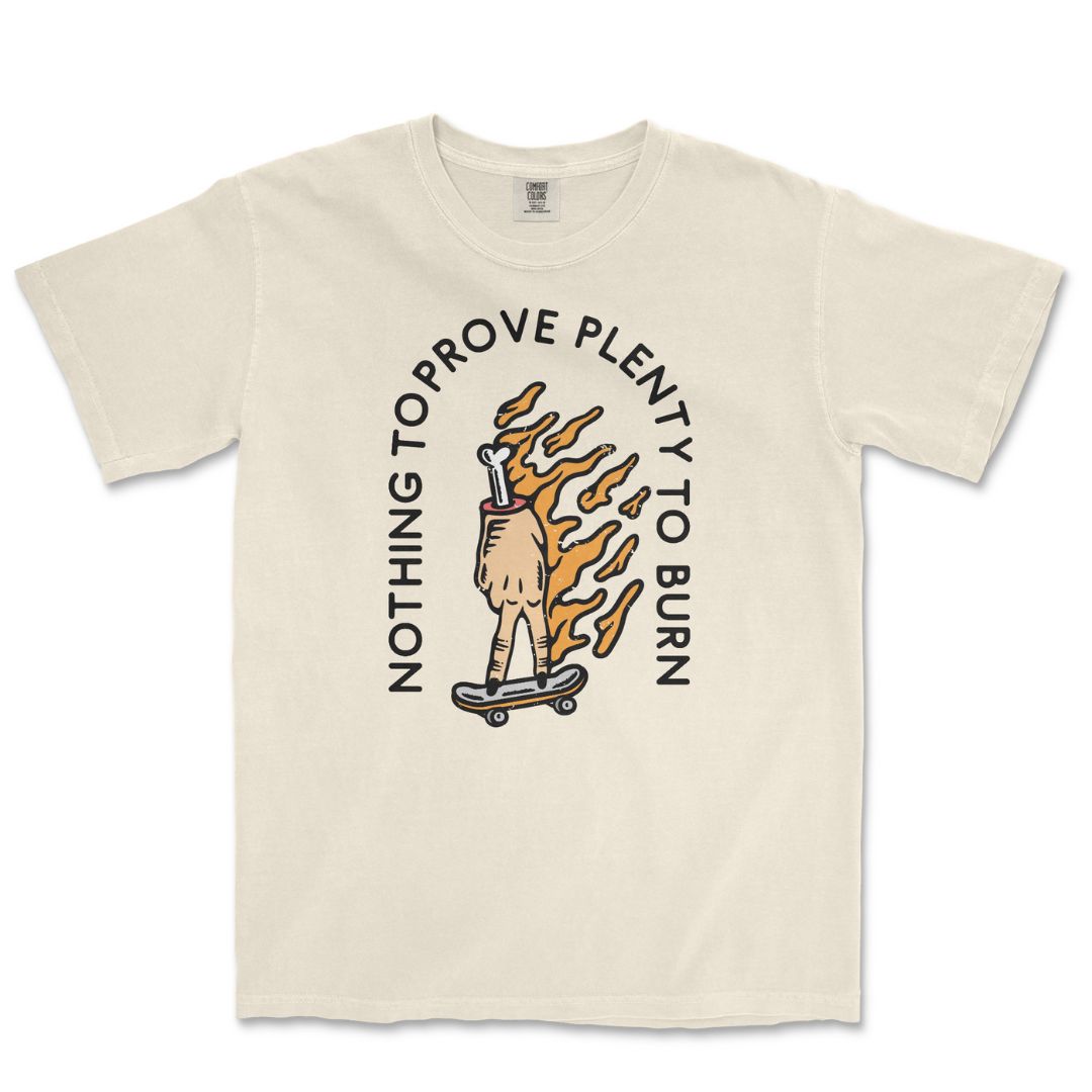 Nothing To Prove T-Shirt