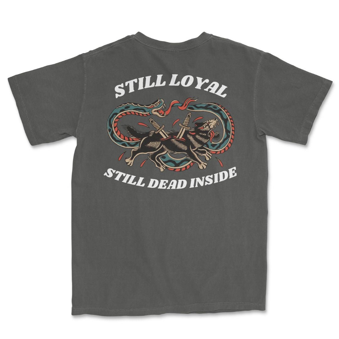Still Loyal T-Shirt