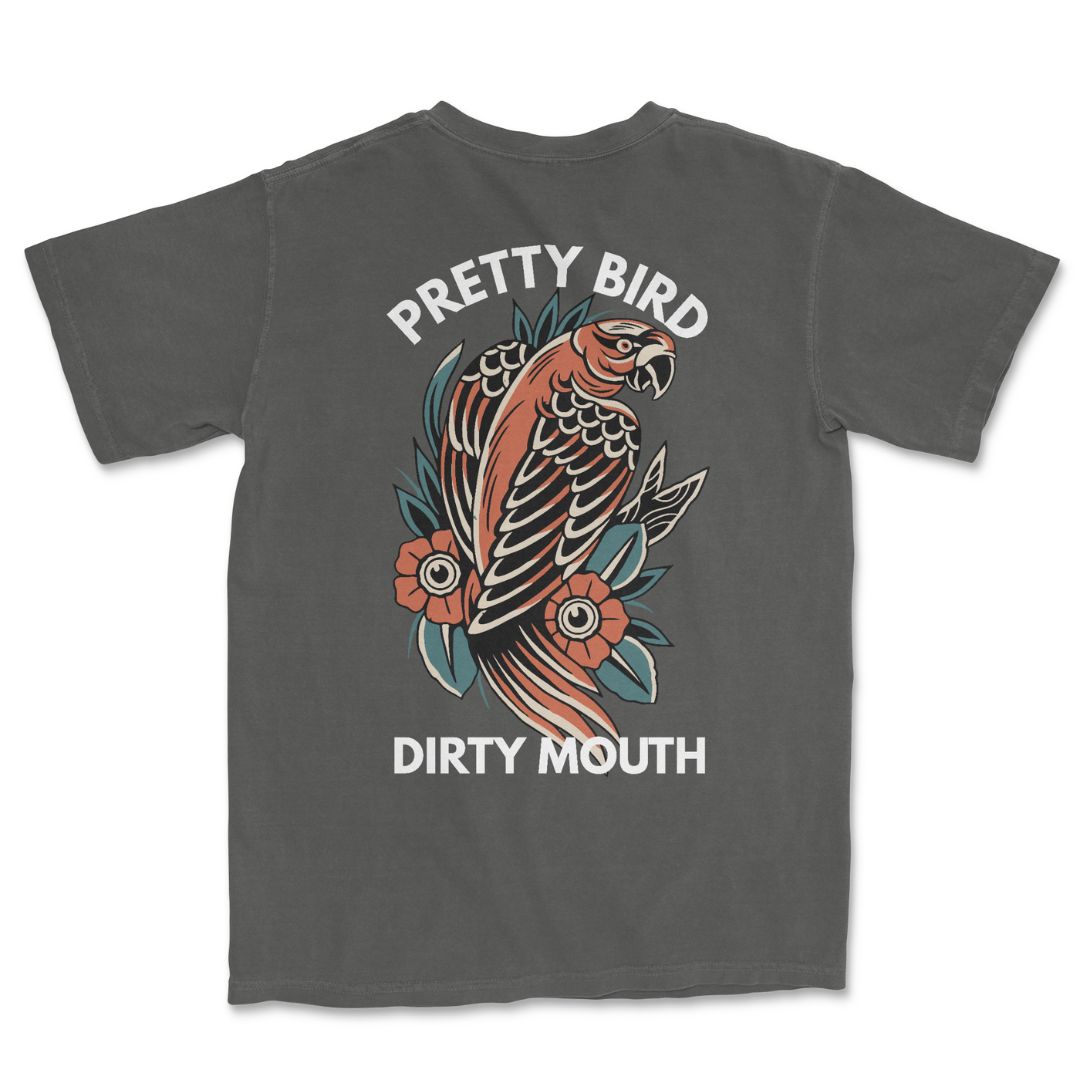 Pretty Bird, Dirty Mouth T-Shirt