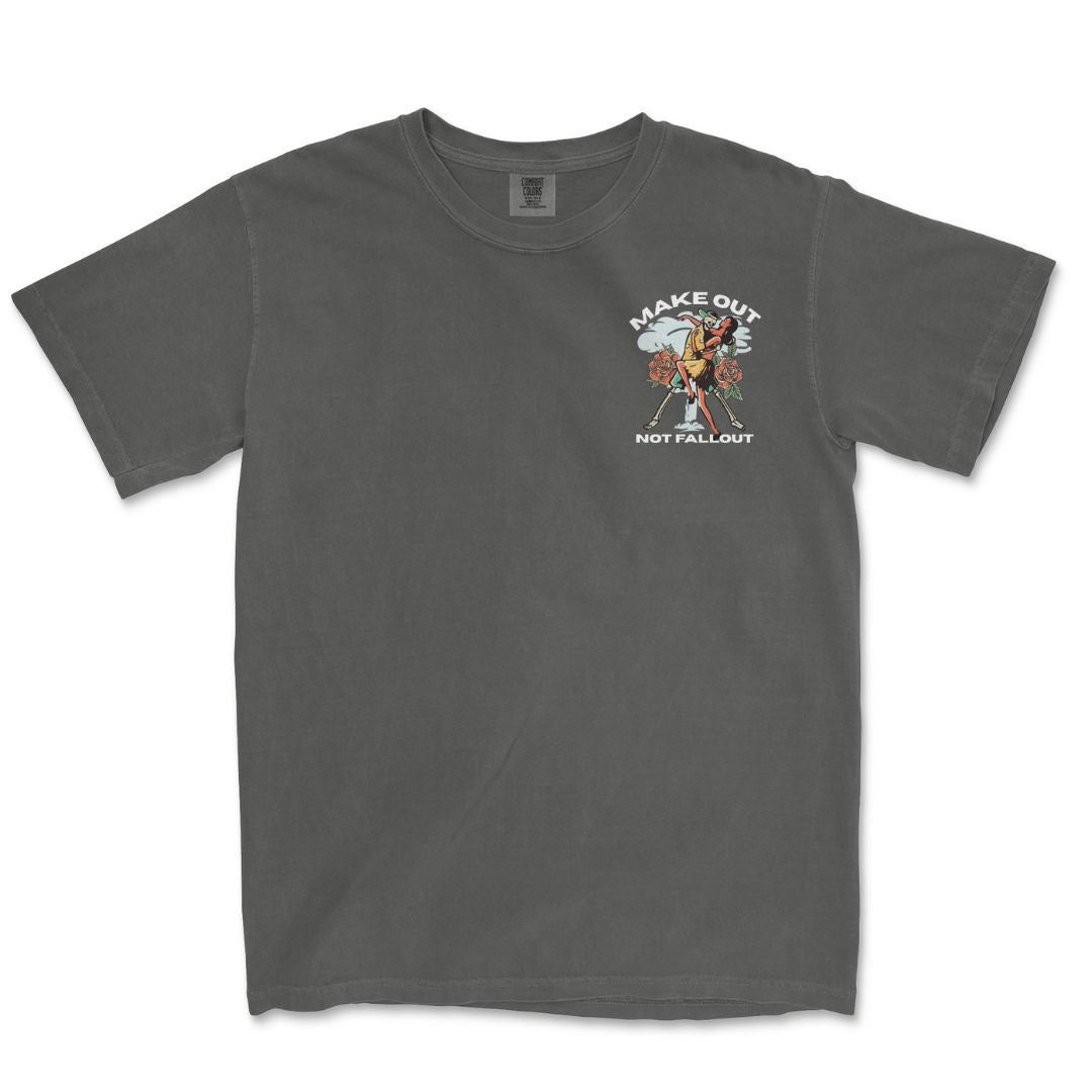 Make Out, Not Fallout T-Shirt