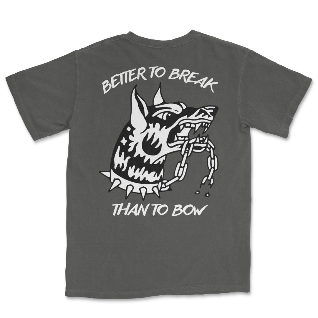 Better Break Than Bow T-Shirt
