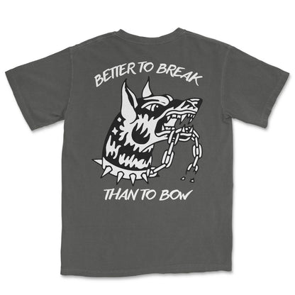 Better Break Than Bow T-Shirt