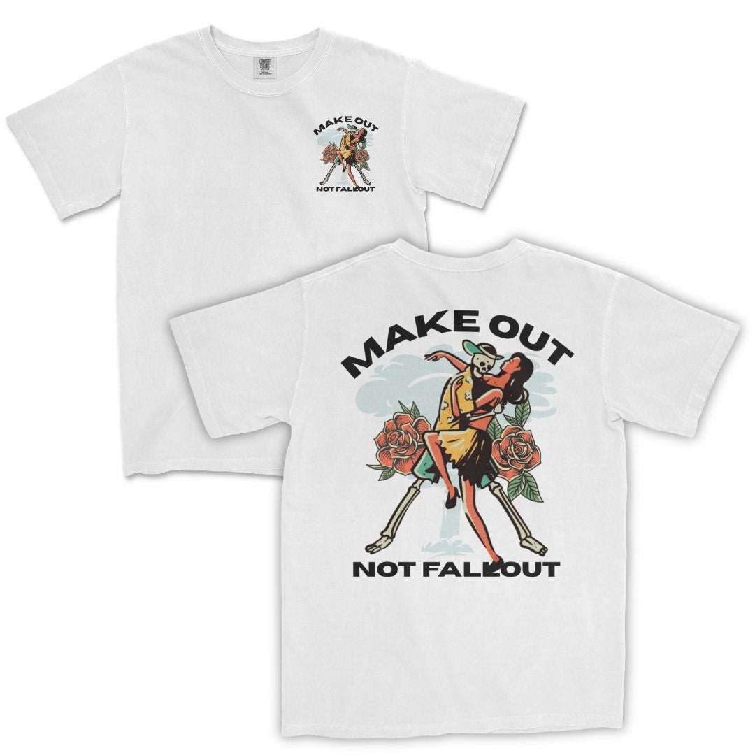 Make Out, Not Fallout T-Shirt