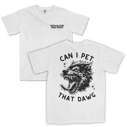 Can I Pet That Dawg T-Shirt