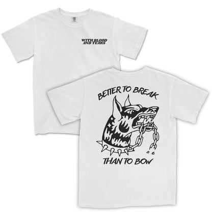 Better Break Than Bow T-Shirt