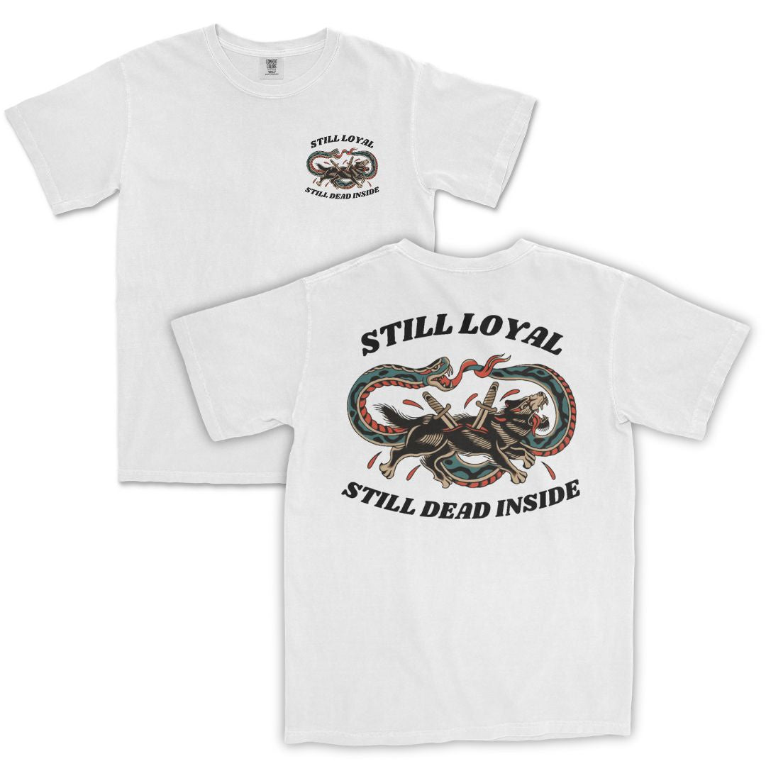 Still Loyal T-Shirt