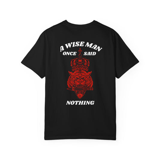 A Wise Man Once Said T-Shirt
