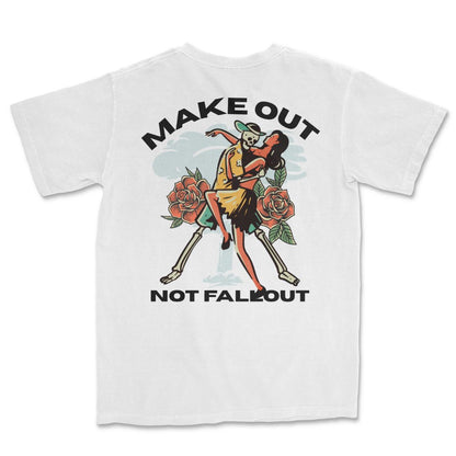 Make Out, Not Fallout T-Shirt