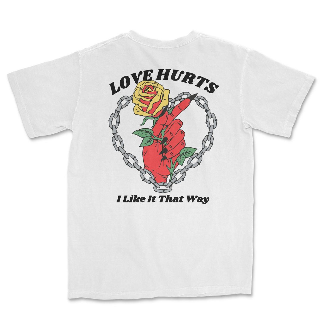 Love Hurts T-Shirt