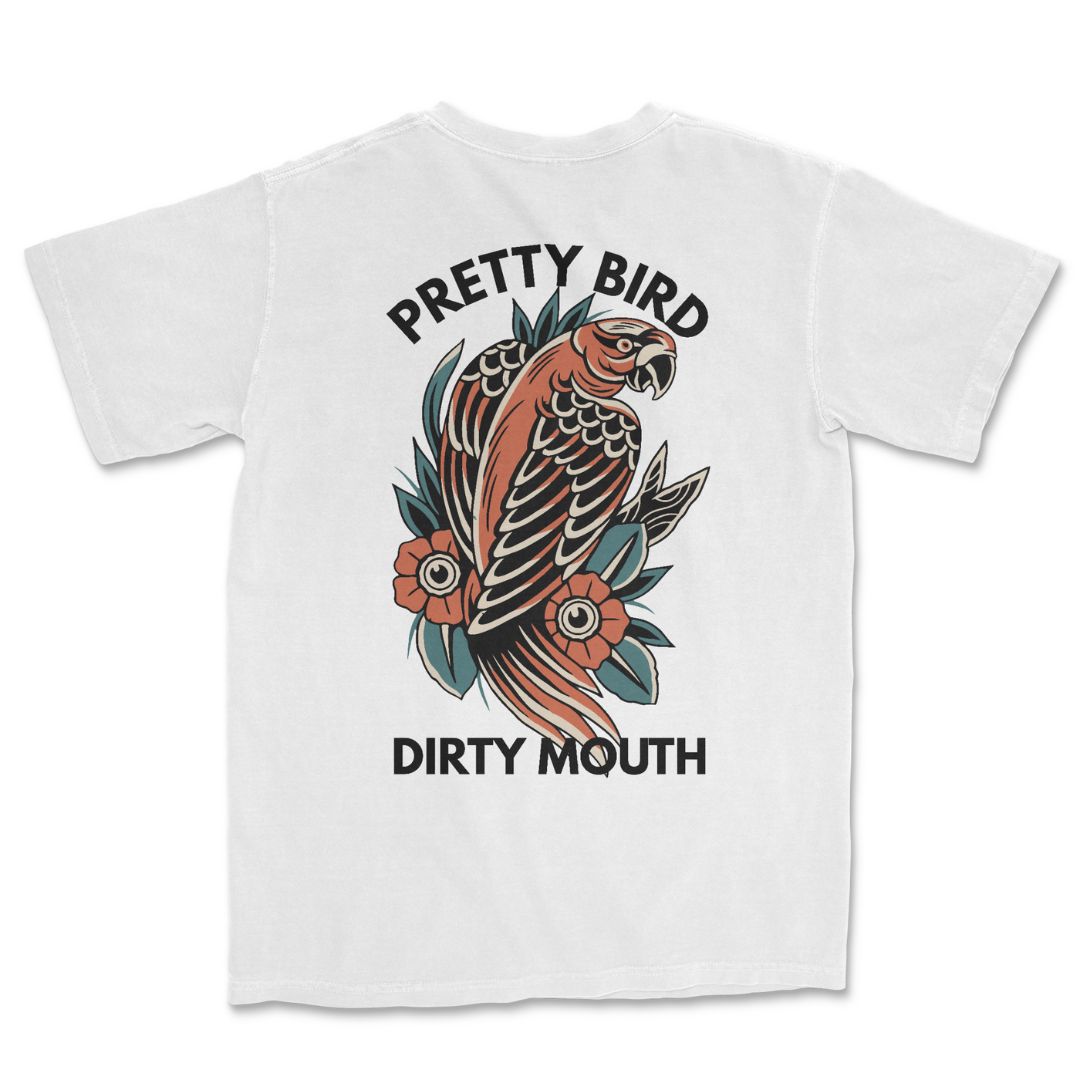 Pretty Bird, Dirty Mouth T-Shirt