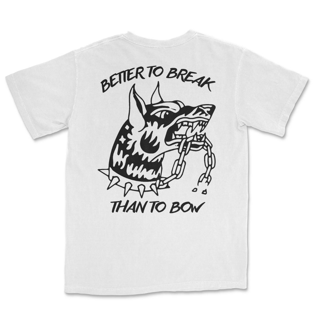 Better Break Than Bow T-Shirt