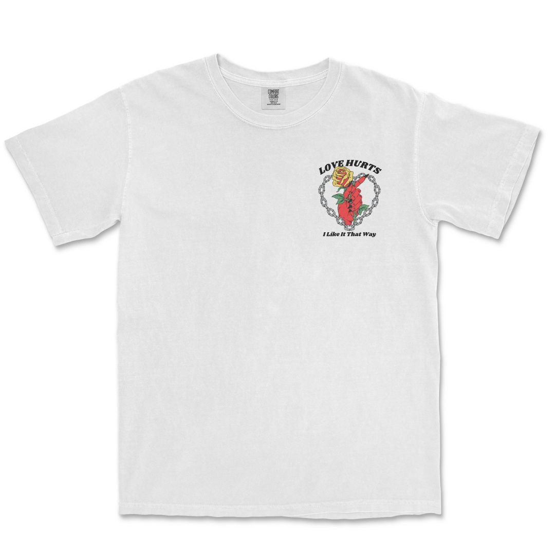 Love Hurts T-Shirt