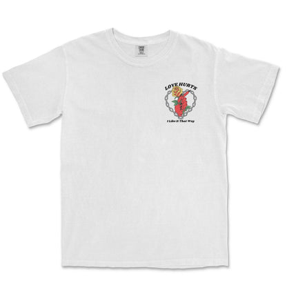 Love Hurts T-Shirt