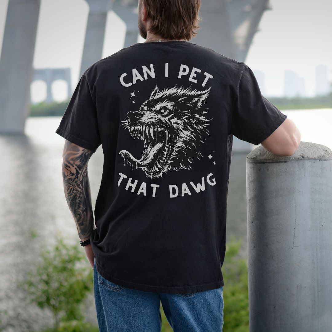 Can I Pet That Dawg T-Shirt